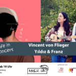 Cafe in Concert / Vincent von Flieger + Yıldız & Franz